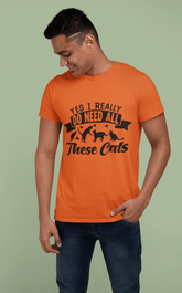 Humorous Cat Lover T-Shirt - 'Yes I Really Do Need All These Cats' Bold Graphic Design in Monochrome - Playful Cat Silhouettes & Heart Accents on Gray Unisex Crew Tee